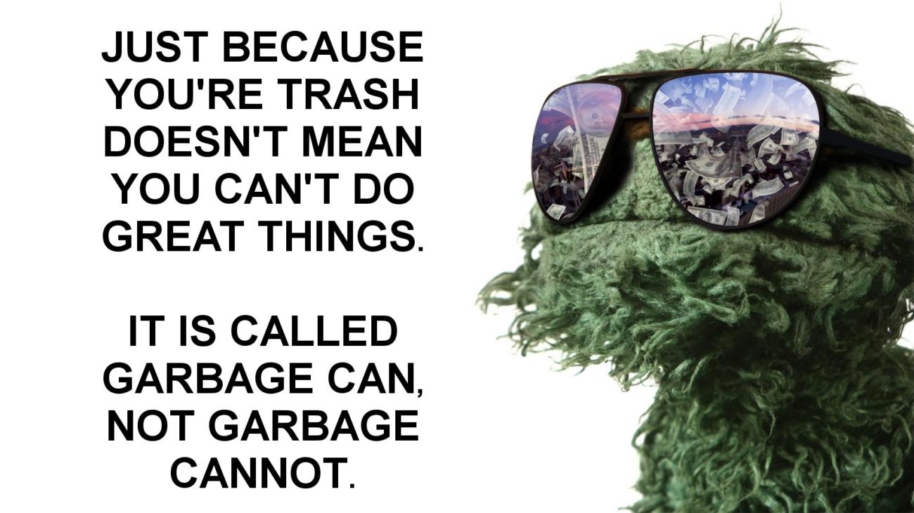 oscar the grouch motivation